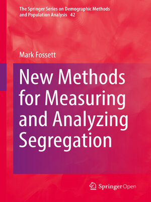cover image of New Methods for Measuring and Analyzing Segregation